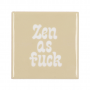 Tegel Zen As Fuck Beige 10 x 10 cm