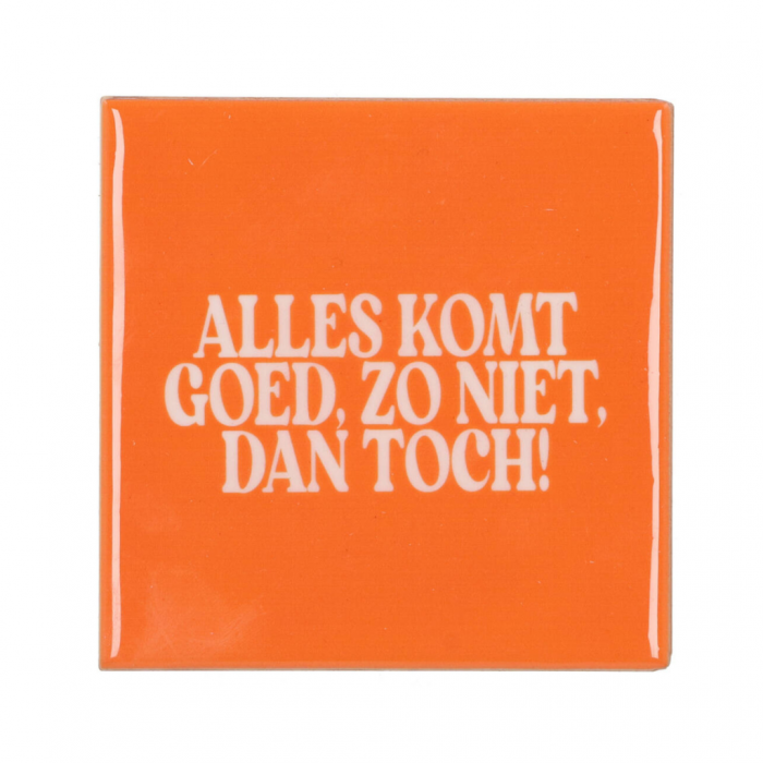 Tegel Alles Komt Goed Oranje 10 x 10 cm main product photo